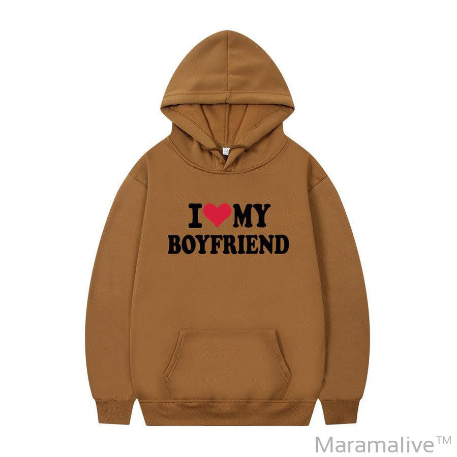 I Love My Boyfriend Print Hoodie Sweatshirt Pullover