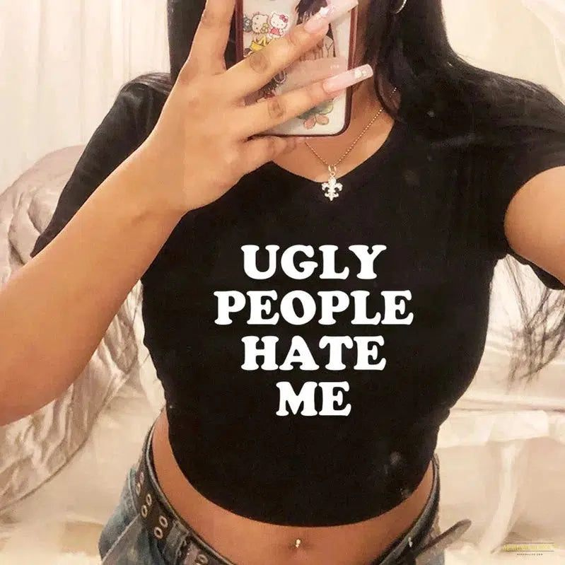 Ugly People Hate Me T-Shirt for Women Harajuku Sassy Women's Baby Tee Y2k 2000s Grunge Goth Clothes Funny Crop Top