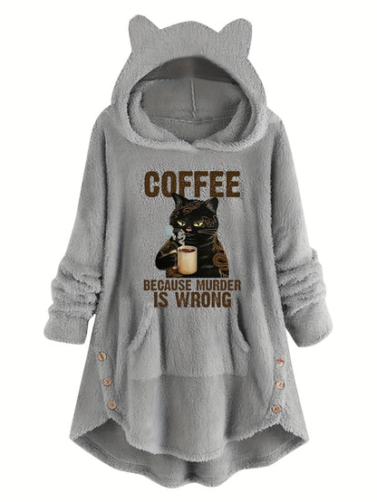Maramalive™ Graphic Print Fluffy Loose Cat Ears Hoodie, Casual Hooded Pocket Fashion Long Sleeve Sweatshirt, Women's Clothing with a graphic print of a cat holding a coffee cup and the text "COFFEE BECAUSE MURDER IS WRONG." Front buttons and kangaroo pockets make this cozy comfortable winter wear perfect for any casual outing.