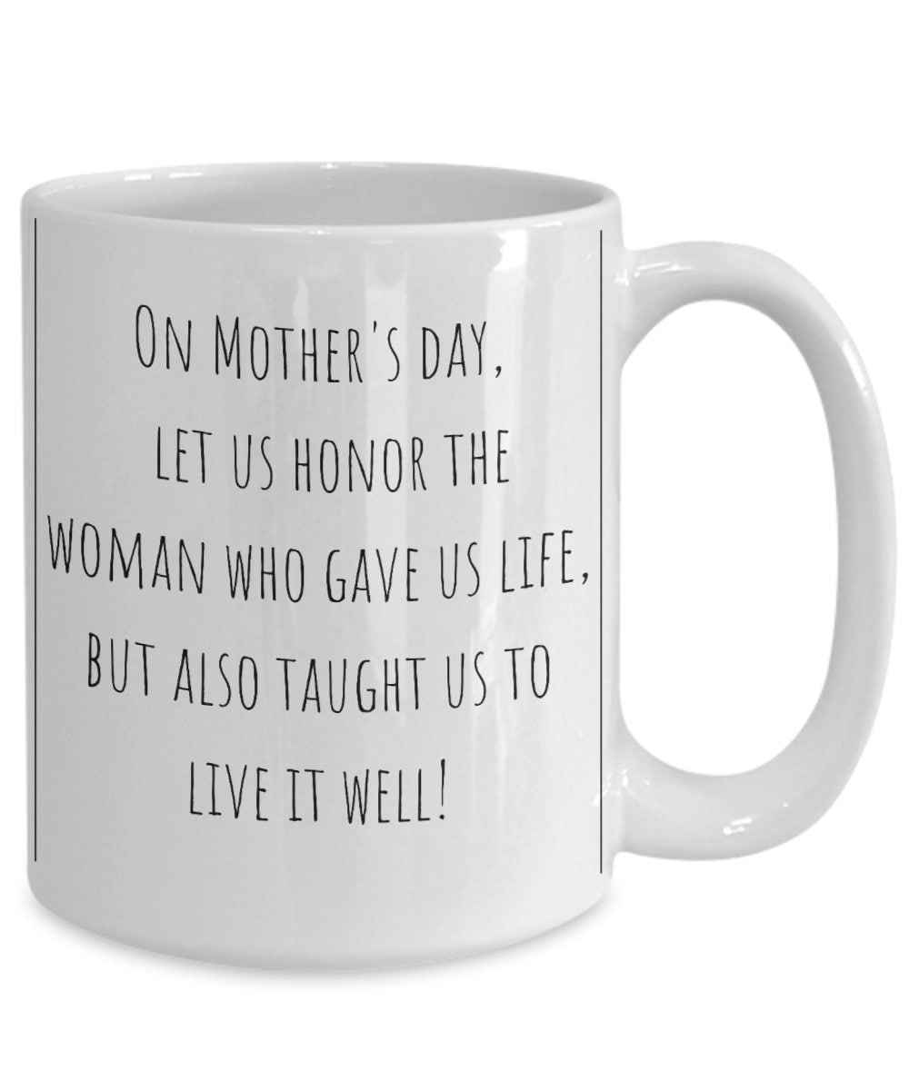 On mother's day, let us honor the woman who gave us life, but also taught us to live it well! Maramalive™ mug.